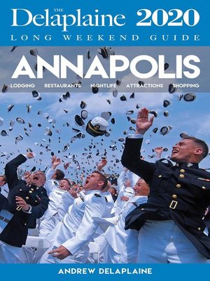 cover image of Annapolis--The Delaplaine 2020 Long Weekend Guide